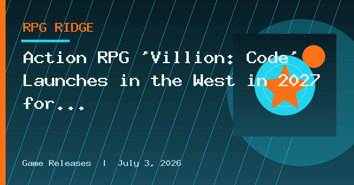 Action RPG ‘Villion: Code’ Launches in the West in 2027 for PS5, PS4, Switch