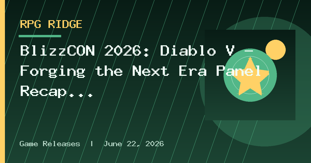 BlizzCON 2026: Diablo V – Forging the Next Era Panel Recap