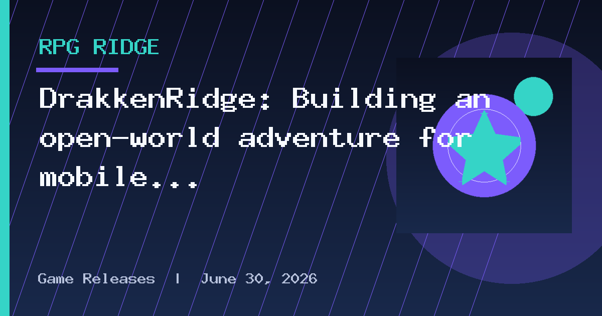 DrakkenRidge: Building an open-world adventure for mobile VR