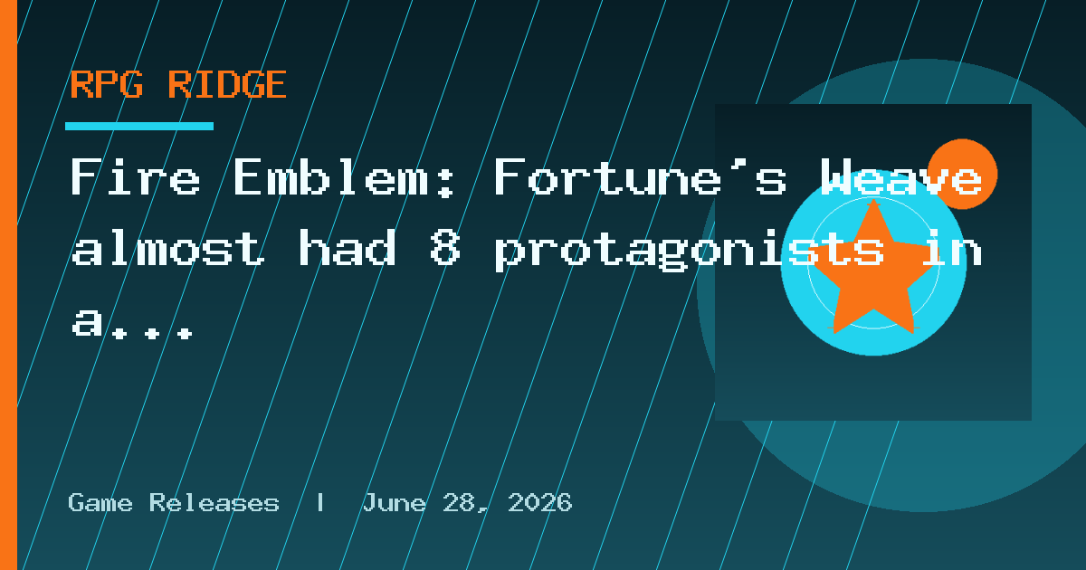 Fire Emblem: Fortune's Weave almost had 8 protagonists in a "bold" attempt
