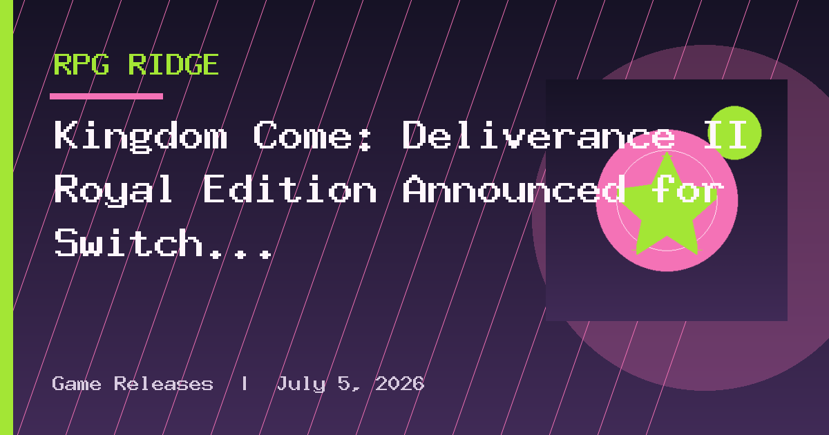 Kingdom Come: Deliverance II Royal Edition Announced for Switch 2 in 2027