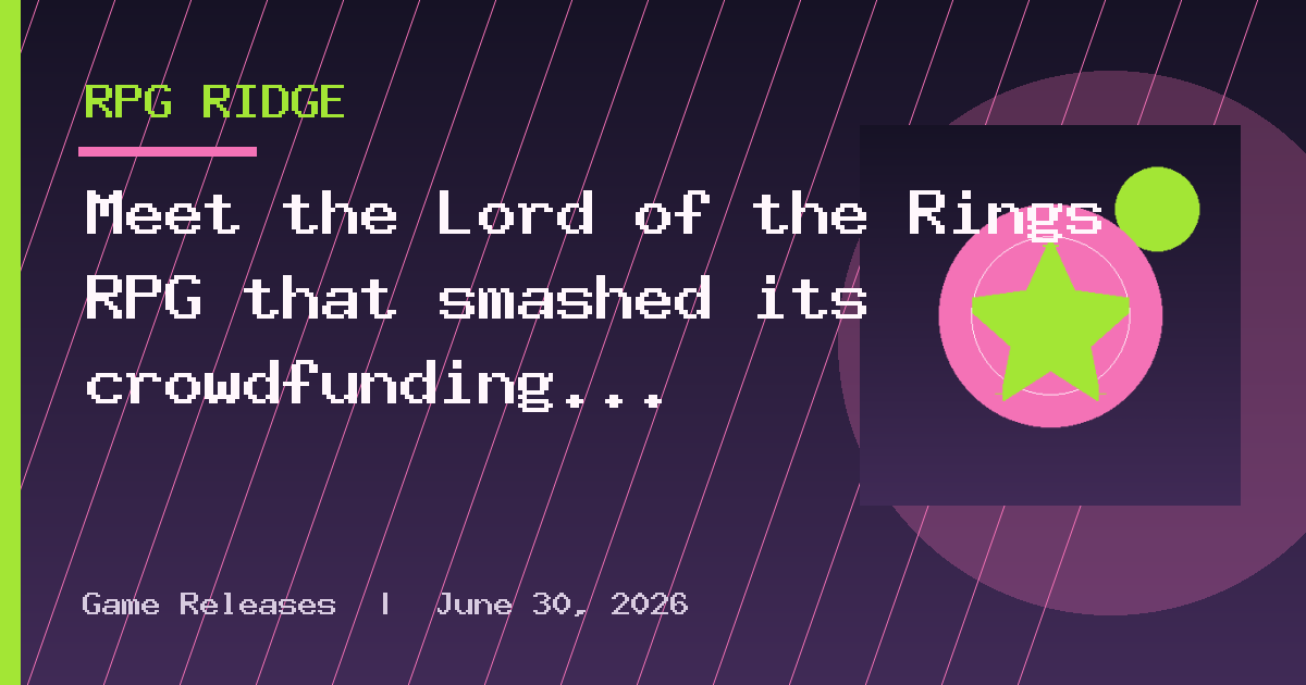Meet the Lord of the Rings RPG that smashed its crowdfunding goals by 10