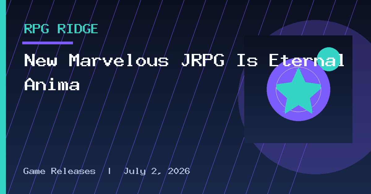 New Marvelous JRPG Is Eternal Anima