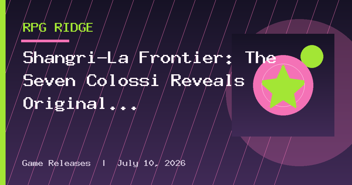 Shangri-La Frontier: The Seven Colossi Reveals Original PV by Anime Studio C2C