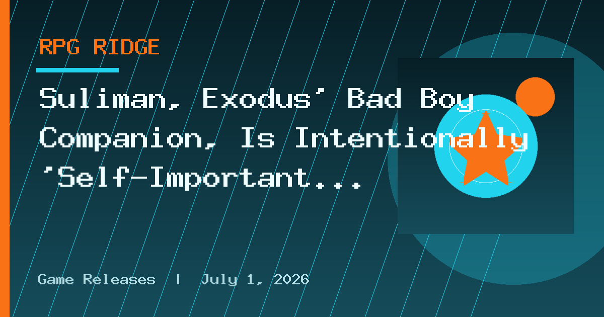 Suliman, Exodus' Bad Boy Companion, Is Intentionally 'Self-Important