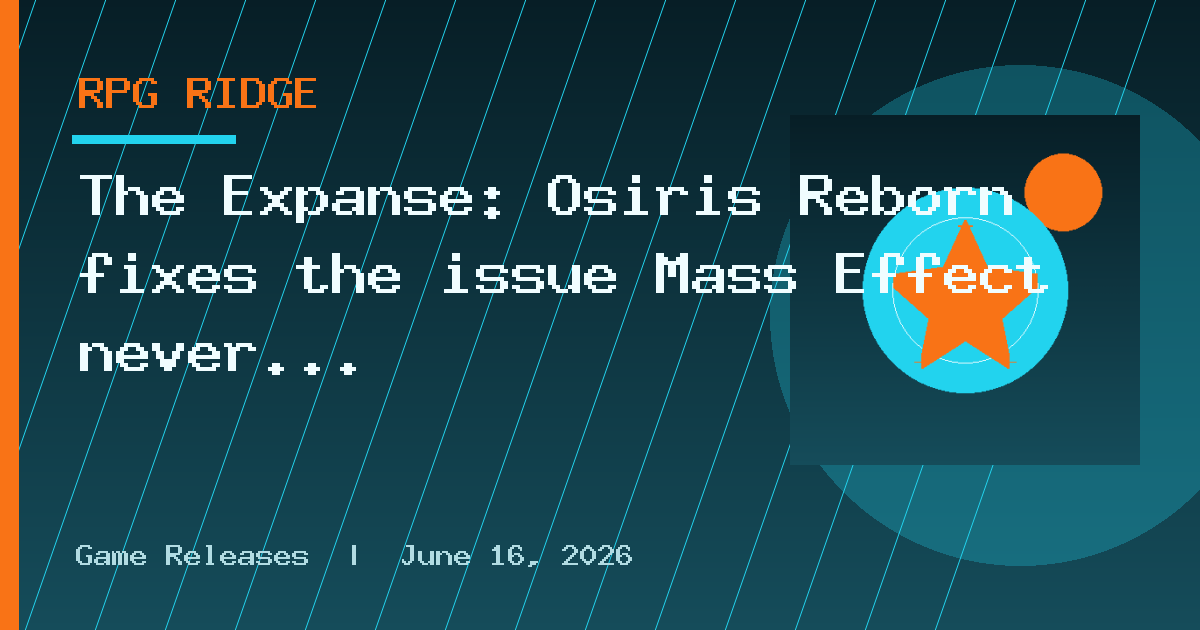 The Expanse: Osiris Reborn fixes the issue Mass Effect never could
