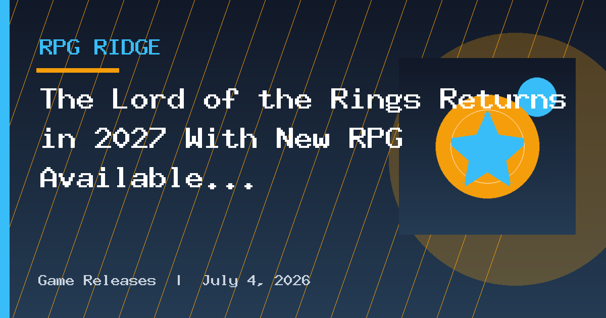 The Lord of the Rings Returns in 2027 With New RPG Available for Preorder