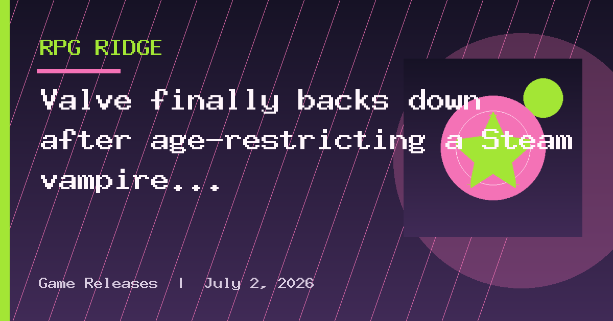 Valve finally backs down after age-restricting a Steam vampire RPG without any