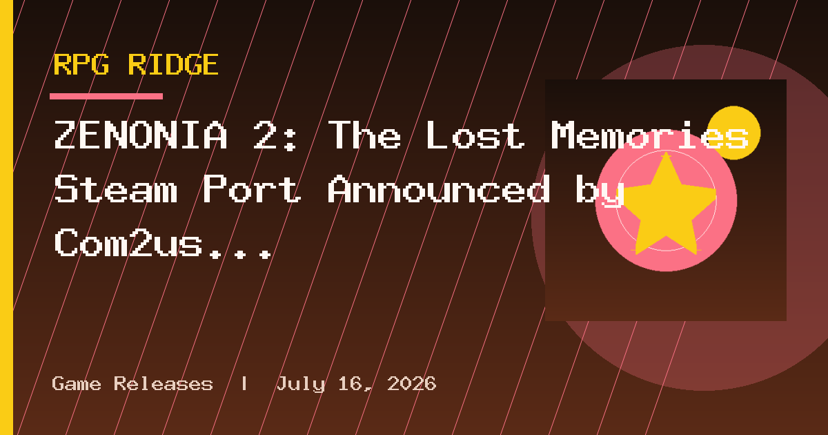 ZENONIA 2: The Lost Memories Steam Port Announced by Com2us Holdings